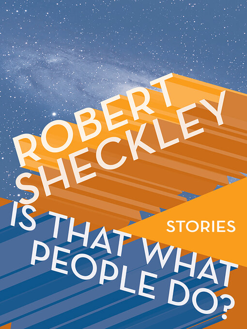 Title details for Is That What People Do? by Robert Sheckley - Available
